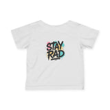 Stay Rad Infant Tee - Trendy Baby T-Shirt