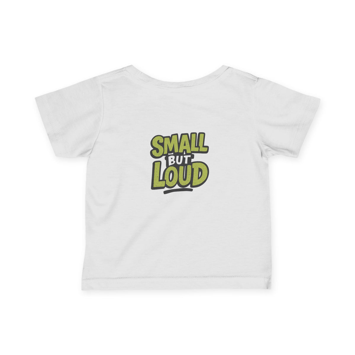 Small But Loud Infant Tee